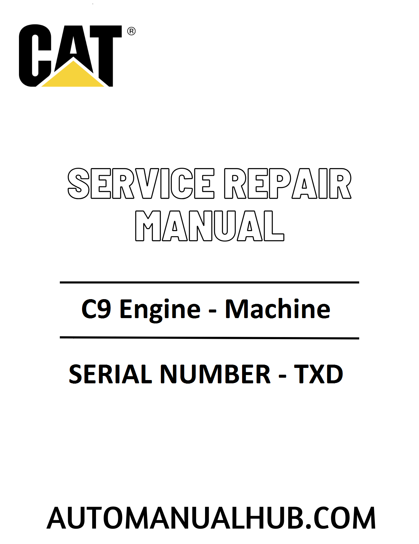 Cat Caterpillar C9 Engine - Machine Service Repair Manual 