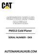 Cat Caterpillar PM313 Cold Planer Service Repair Manual