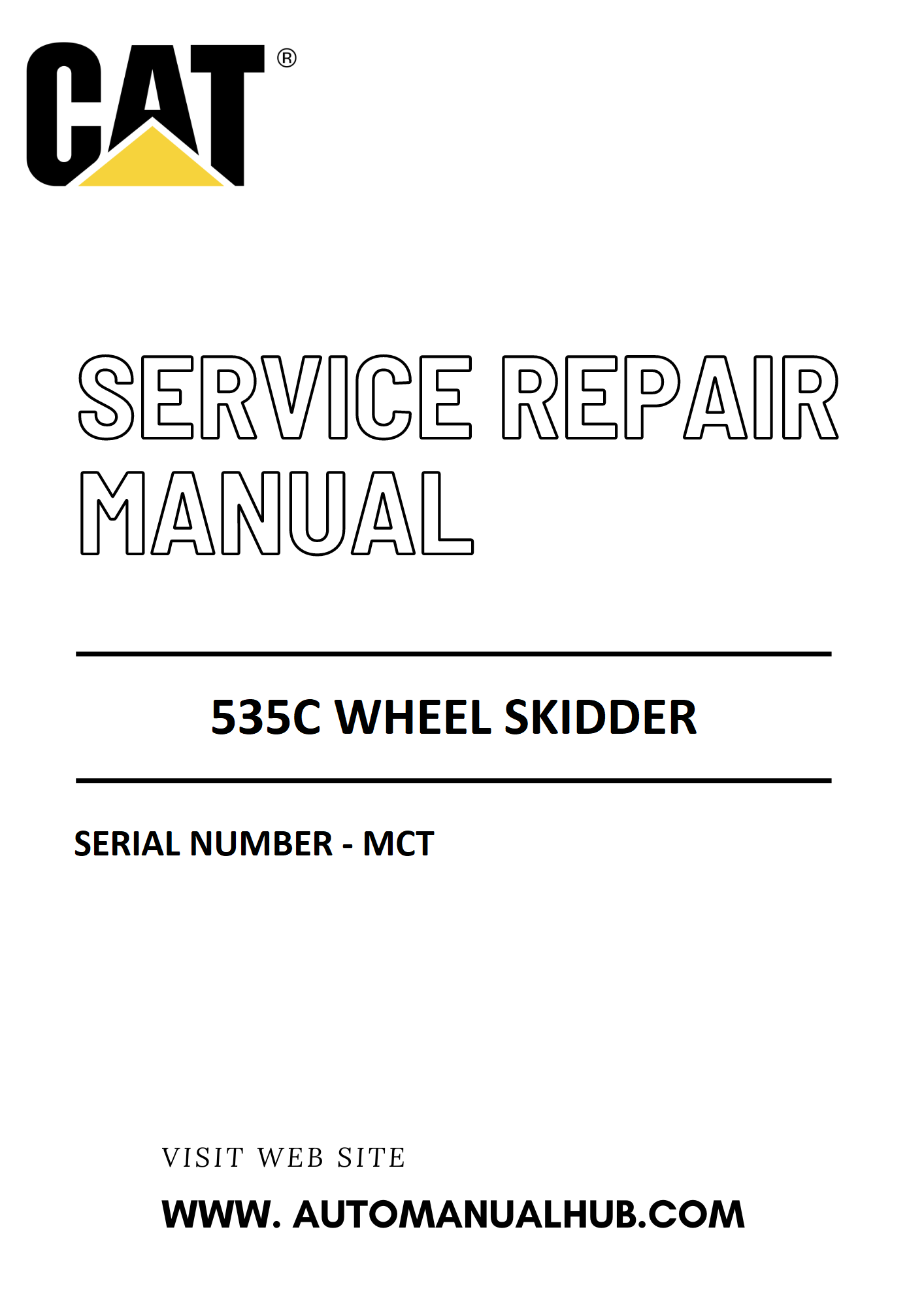 Cat Caterpillar 535C Wheel Skidder Service And Repair Manual Serial Number - MCT PDF Download