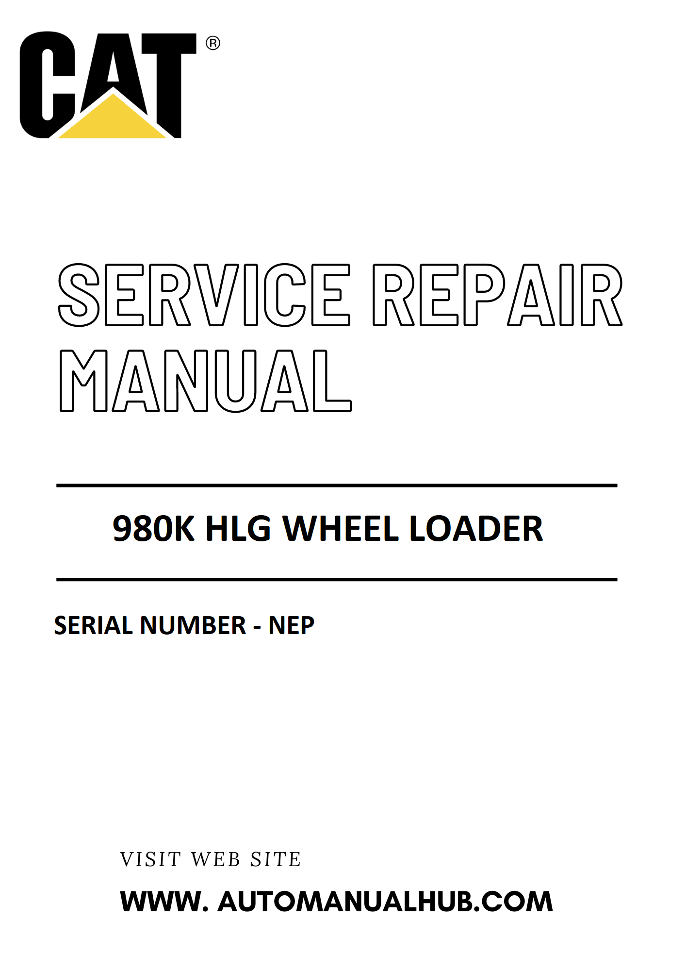 Cat Caterpillar 980K HLG Wheel Loader Service And Repair Manual Serial Number - NEP PDF Download