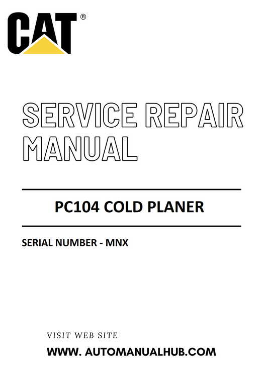 Cat Caterpillar PC104 Cold Planer Service And Repair Manual Serial Number - MNX PDF Download