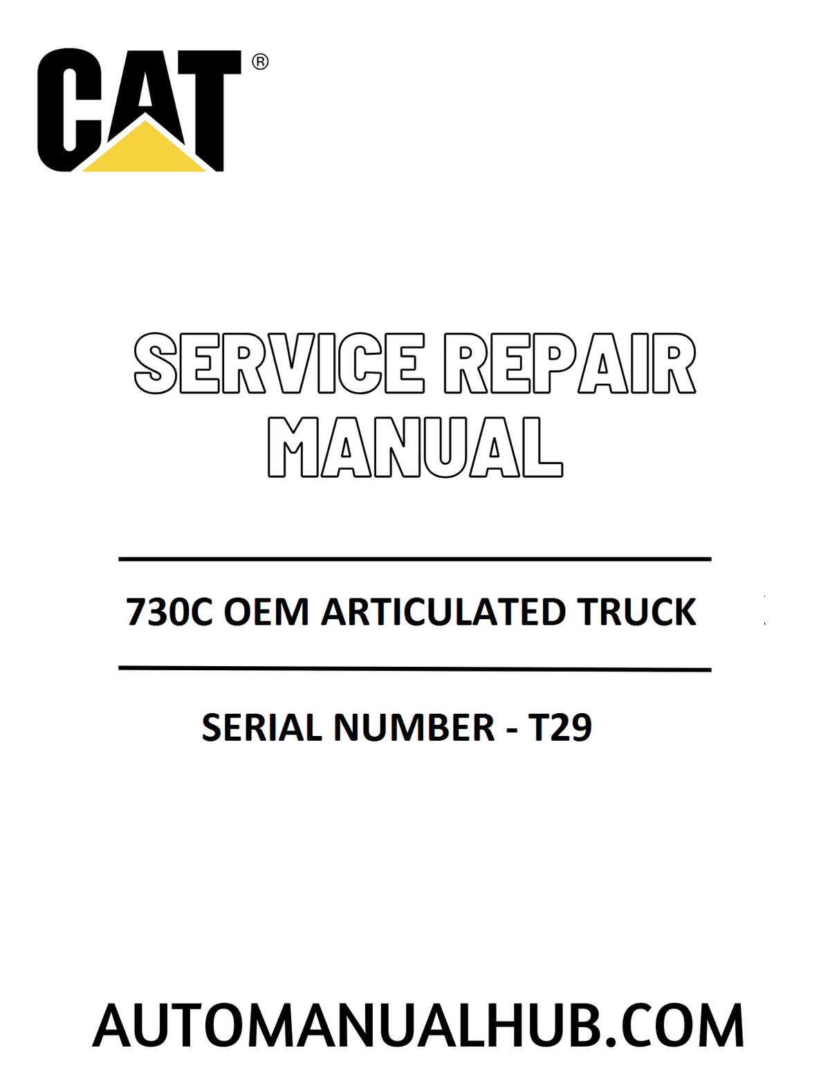 Cat Caterpillar 730C OEM Articulated Truck Service Repair Manual 
