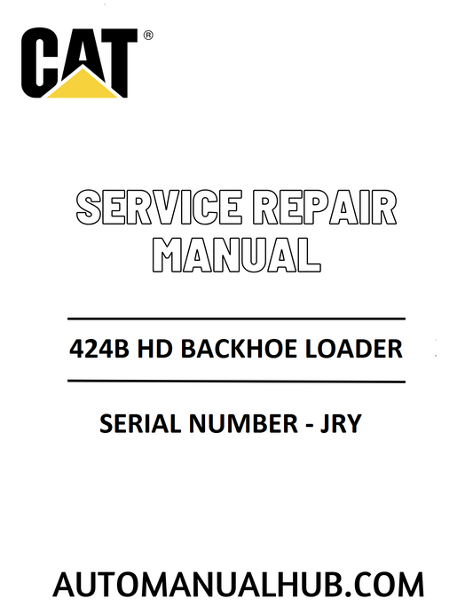 Cat Caterpillar 424B HD Backhoe Loader Service Repair Manual 