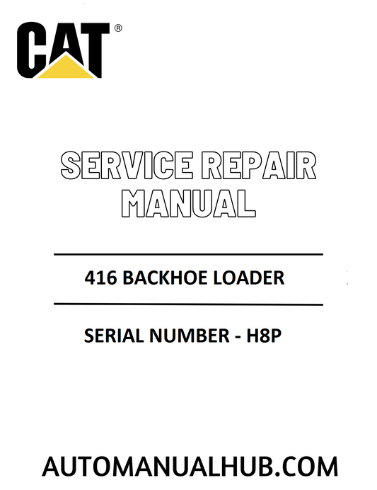Cat Caterpillar 416 Backhoe Loader Service Repair Manual 