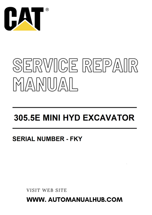 Cat Caterpillar 305.5E Mini Hyd Excavator Service And Repair Manual Serial Number - FKY PDF Download