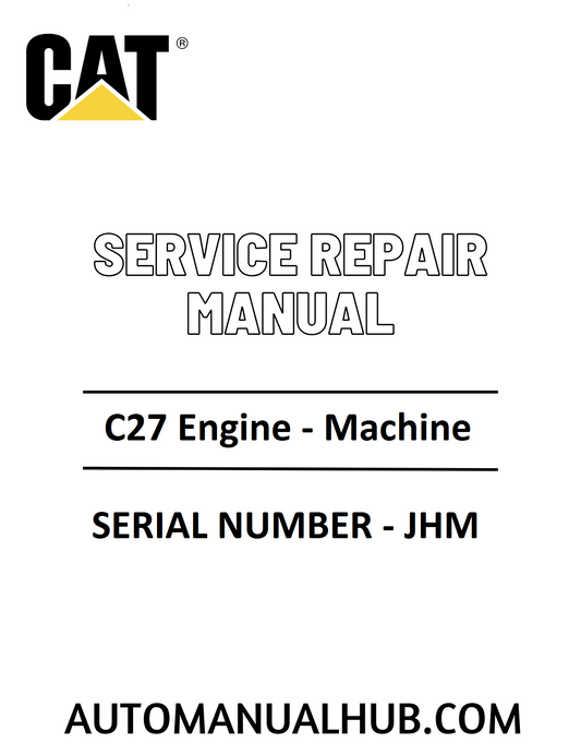 Cat Caterpillar C27 Engine - Machine Service Repair Manual