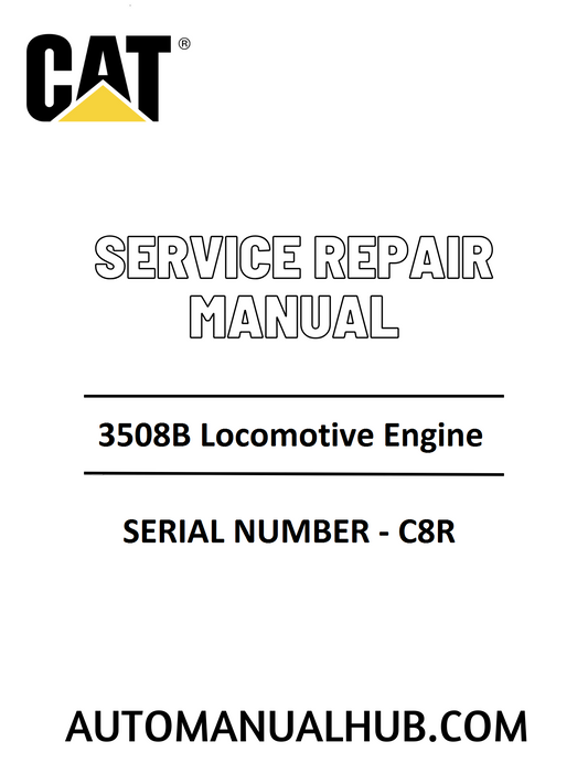 Cat Caterpillar 3508B Locomotive Engine Service Repair Manual 