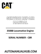Cat Caterpillar 3508B Locomotive Engine Service Repair Manual 