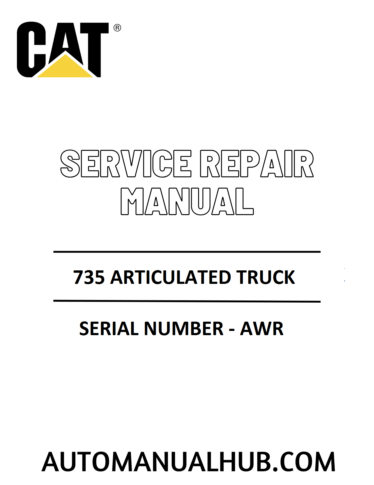 Cat Caterpillar 735 Articulated Truck Service Repair Manual 