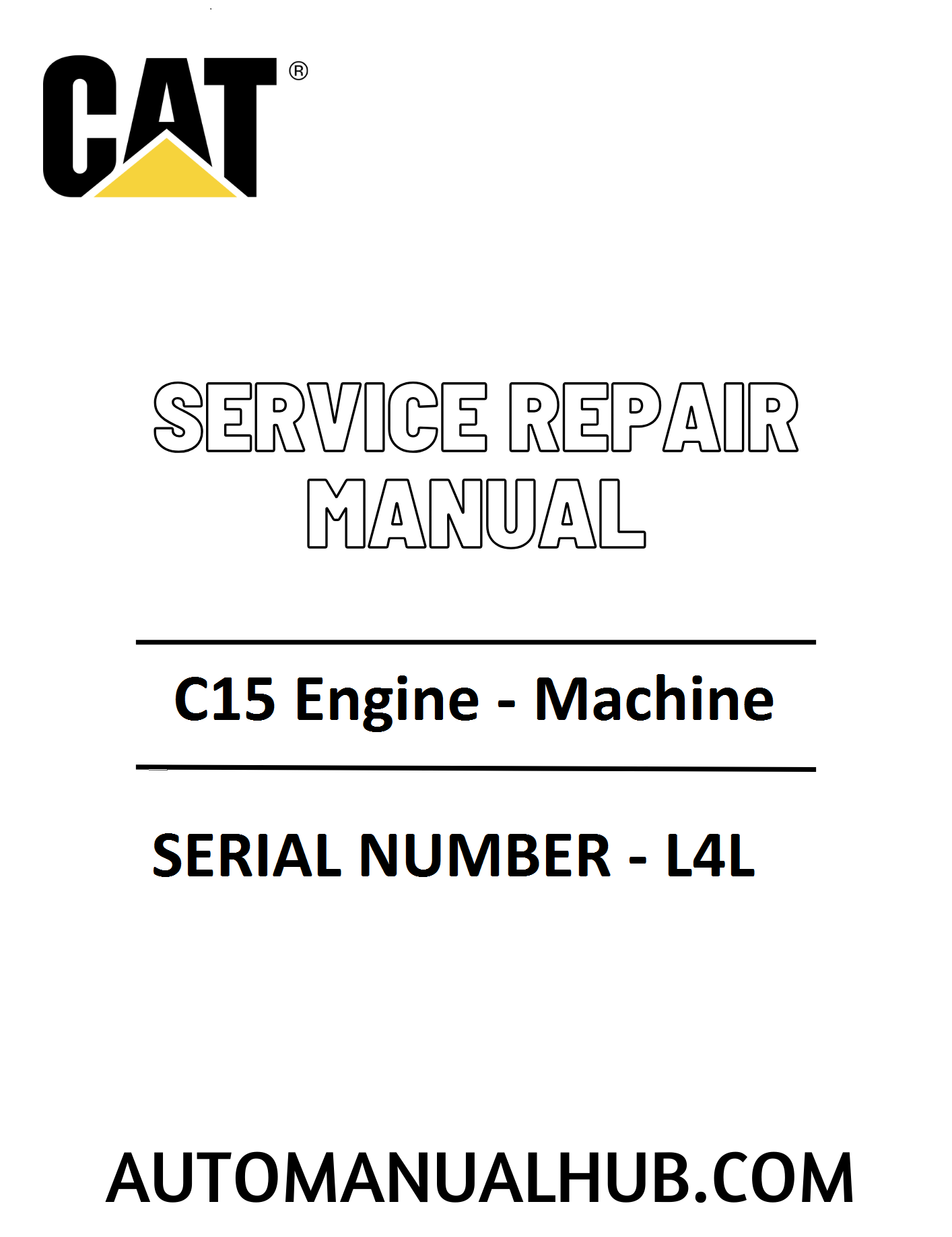 Cat Caterpillar C15 Engine - Machine Service Repair Manual 