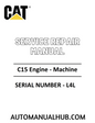 Cat Caterpillar C15 Engine - Machine Service Repair Manual 