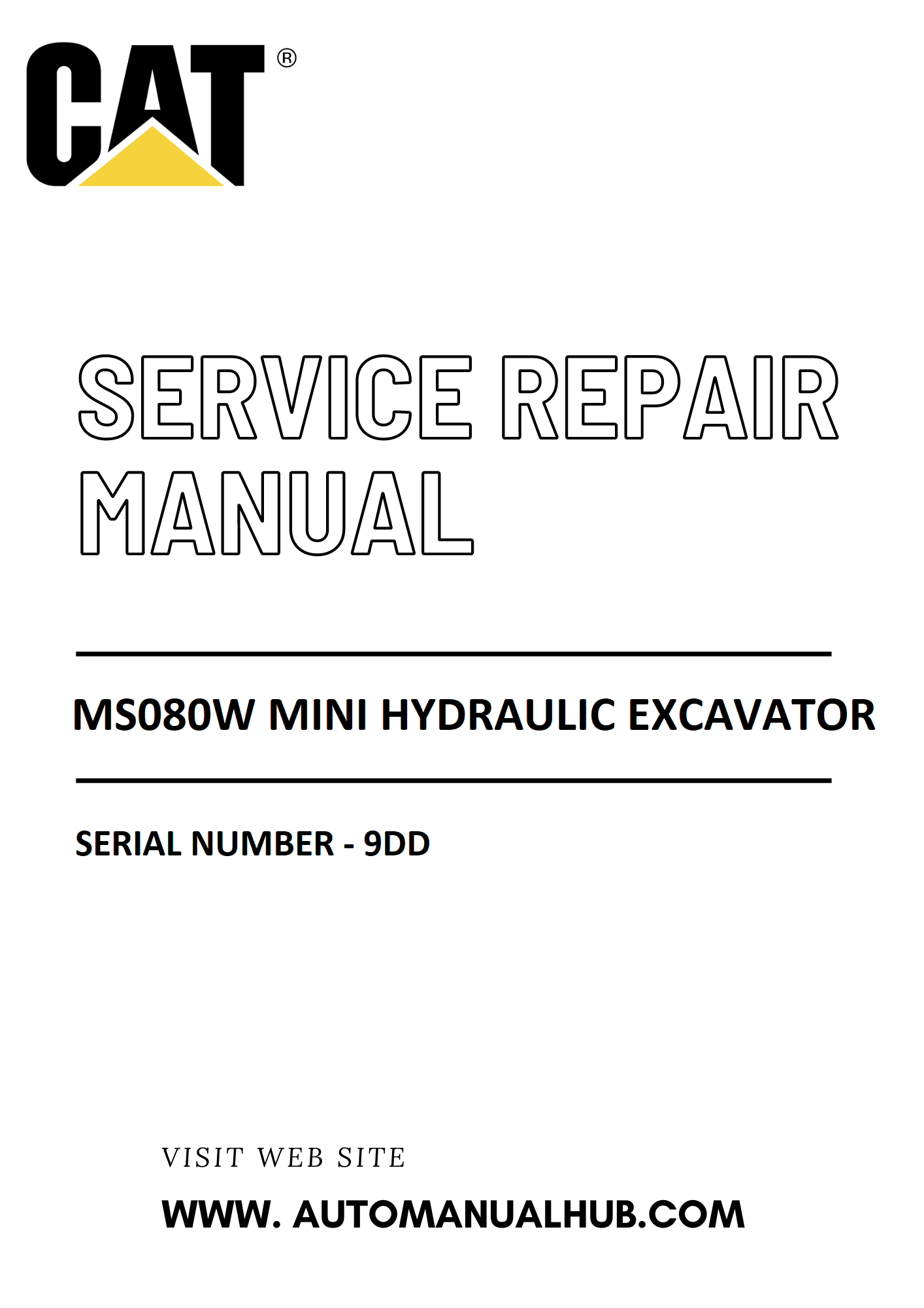 Cat Caterpillar MS080W Mini Hydraulic Excavator Service And Repair Manual Serial Number - 9DD PDF Download