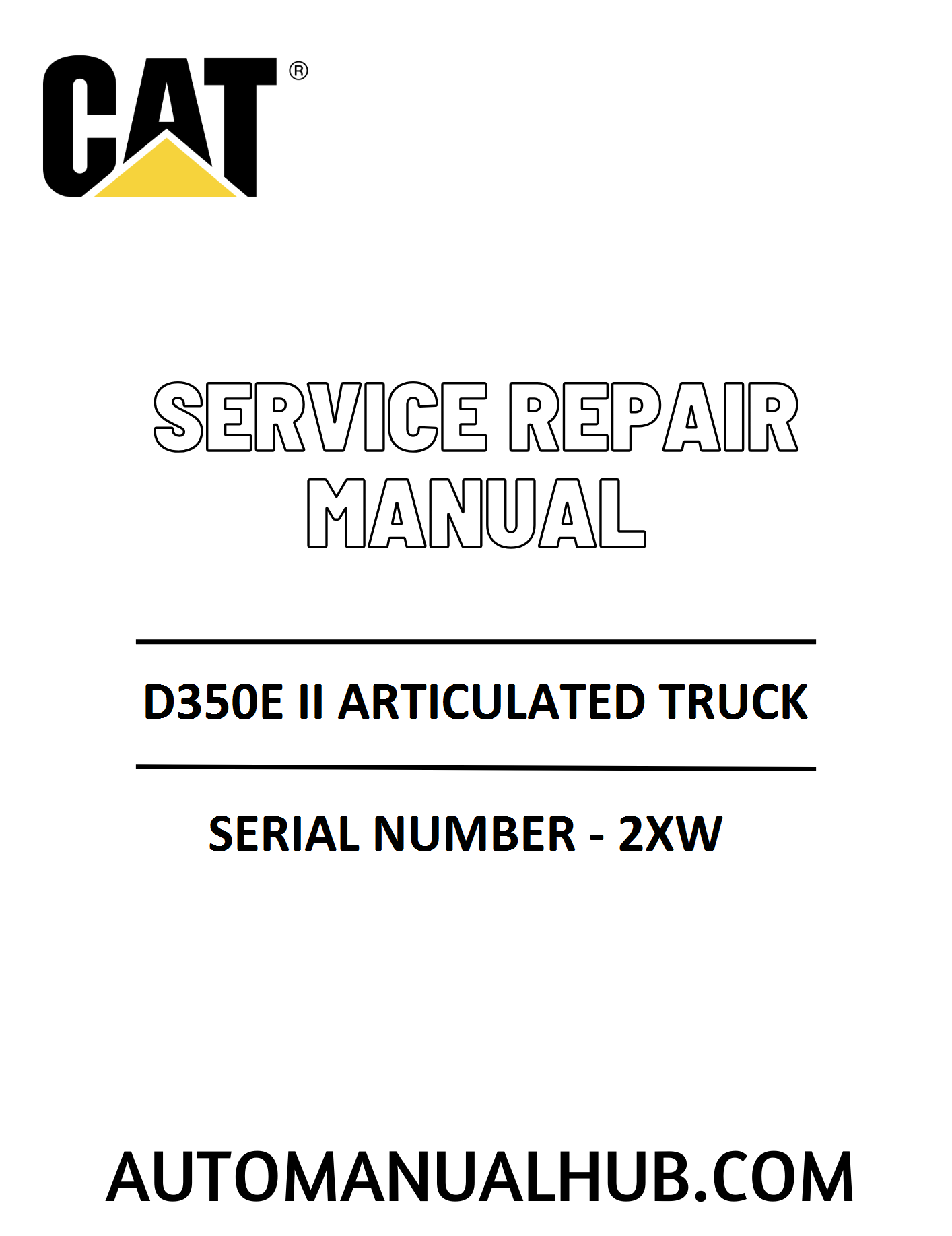 Cat Caterpillar D350E II Articulated Truck Service Repair Manual 