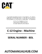 Cat Caterpillar C-12 Engine - Machine Service Repair Manual 