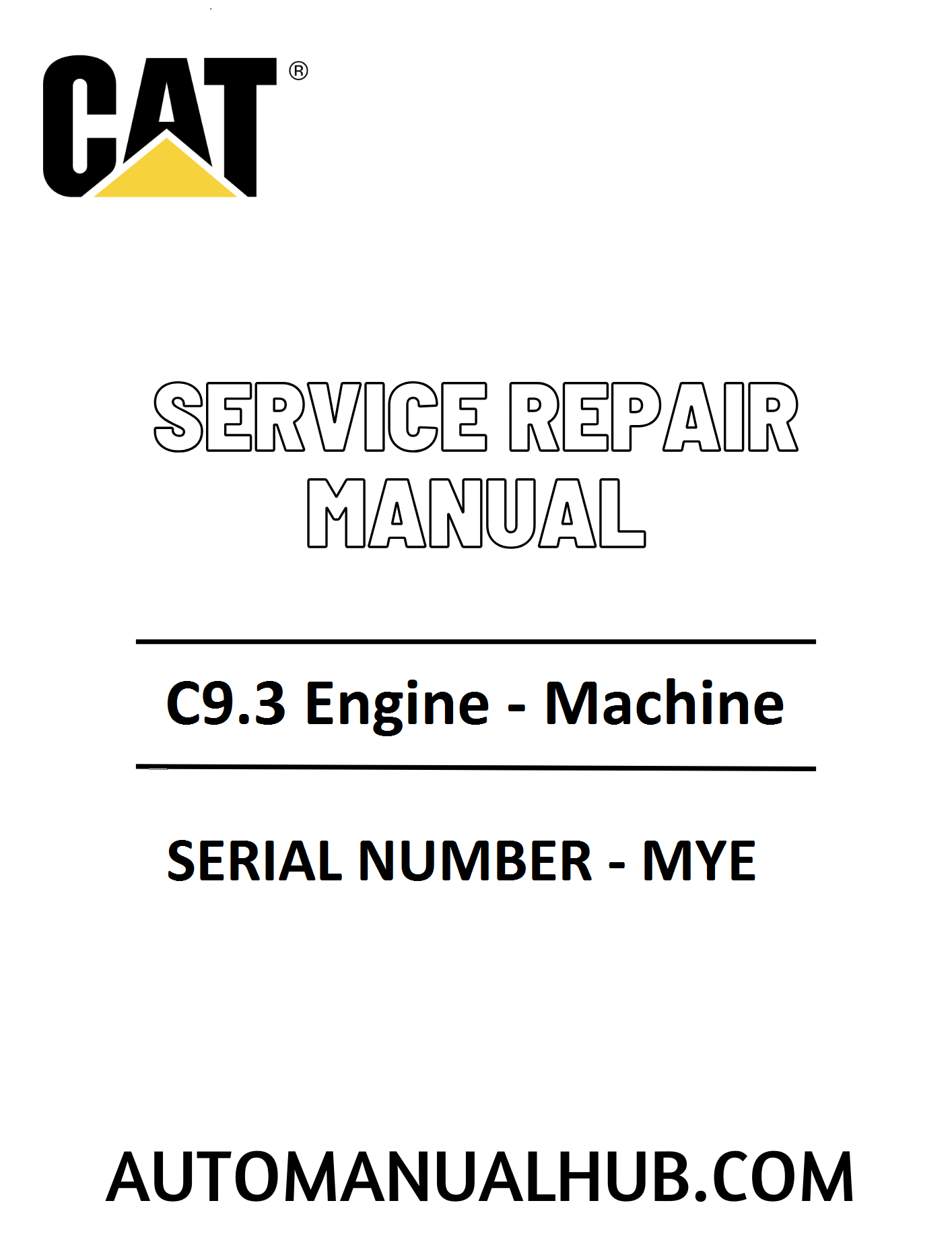 Cat Caterpillar C9.3 Engine - Machine Service Repair Manual 