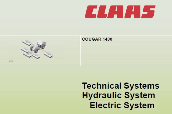 CLAAS COUGAR 1400 HYDRAULIC AND ELECTRIC SYSTEM TECHNICAL SERVICE MANUAL PDF DOWNLOAD