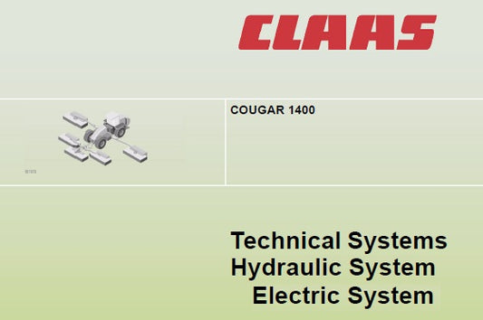 CLAAS COUGAR 1400 HYDRAULIC AND ELECTRIC SYSTEM TECHNICAL SERVICE MANUAL PDF DOWNLOAD