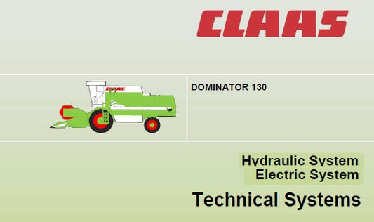 CLAAS DOMINATOR 130 HYDRAULIC AND ELECTRIC SYSTEM TECHNICAL SERVICE MANUAL PDF DOWNLOAD