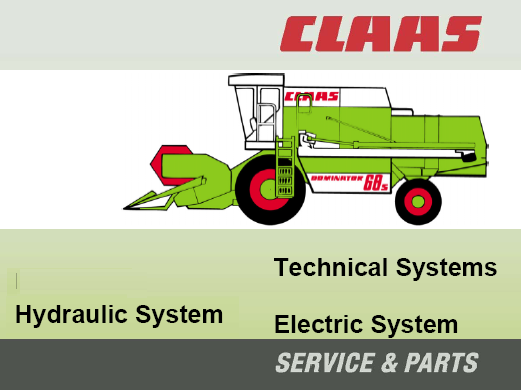 CLAAS DOMINATOR 48-68 HYDRAULIC & ELECTRIC SYSTEM TECHNICAL SERVICE MANUAL PDF DOWNLOAD