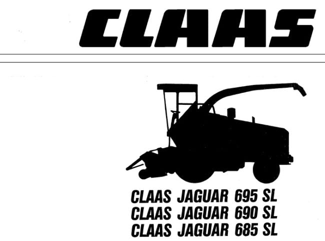 CLAAS JAGUAR 685 SL, 690 SL, 695 SL OPERATOR’S MANUAL PDF DOWNLOAD