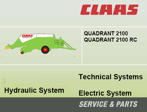 CLAAS QUADRANT 2100 & 2100 RC HYDRAULIC, ELECTRIC SYSTEM TECHNICAL SERVICE MANUAL PDF DOWNLOAD