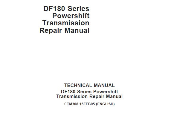 John Deere DF180 Series Powershift Transmission Technical Service Repair Manual CTM308 - PDF