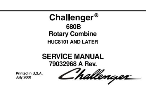 CHALLENGER 680B ROTARY COMBINE SERVICE REPAIR MANUAL (EFFECTIVE SN HUC8101 AND UP) PDF DOWNLOAD