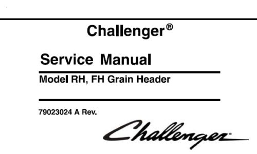 CHALLENGER RH, FH GRAIN HEADER SERVICE REPAIR MANUAL PDF DOWNLOAD