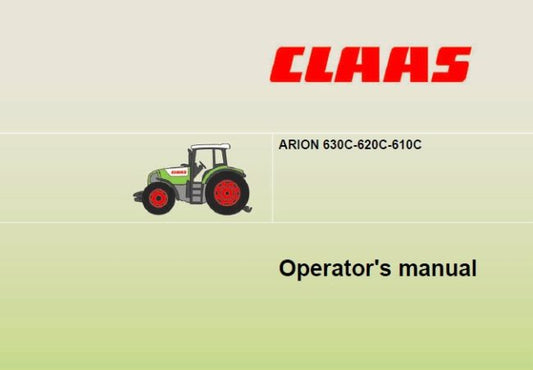 CLAAS ARION 610C, 620C, 630C TRACTOR OPERATOR’S MANUAL PDF DOWNLOAD