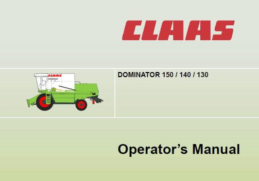 CLAAS DOMINATOR 150, 140, 130 OPERATOR’S MANUAL PDF DOWNLOAD