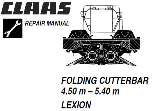 CLAAS FOLDING CUTTERBAR 4.50M – 5.40M (LEXION) SERVICE REPAIR MANUAL PDF DOWNLOAD