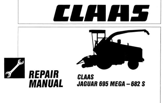 CLAAS JAGUAR 695 MEGA, 682S FORAGE HARVESTER SERVICE REPAIR MANUAL PDF DOWNLOAD