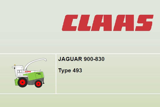 CLAAS JAGUAR 900-830 TYPE 493 SERVICE REPAIR MANUAL PDF DOWNLOAD