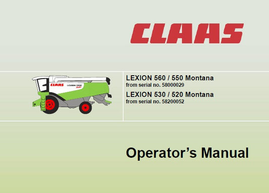 CLAAS LEXION 520, 530, 550, 560 MONTANA COMBINES OPERATOR’S MANUAL PDF DOWNLOAD