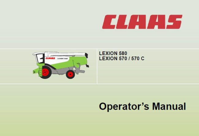 CLAAS LEXION 570, 570C, 580 COMBINE OPERATOR’S MANUAL PDF DOWNLOAD