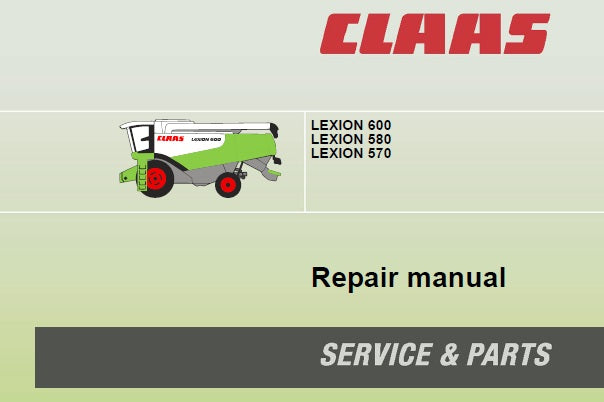 CLAAS LEXION 600, 580, 570 COMBINES SERVICE REPAIR MANUAL PDF DOWNLOAD