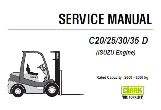 CLARK C20,25,30,35 D FORKLIFT (ISUZU ENGINE) SERVICE REPAIR MANUAL (SM1012) PDF DOWNLOAD