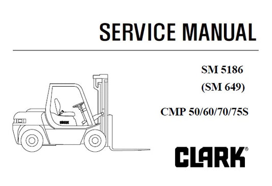 CLARK CMP 50,60,70,75S FORKLIFT SERVICE REPAIR MANUAL (SM5186) PDF DOWNLOAD