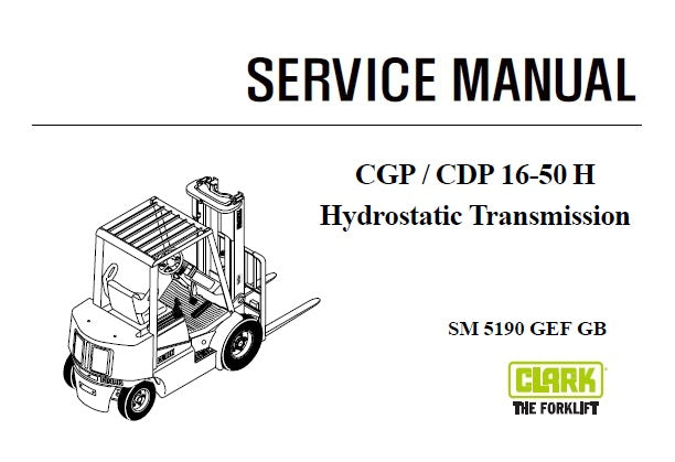 CLARK HYDROSTATIC TRANSMISSION (FOR CGP/CDP 16-50 H FORKLIFT) SERVICE REPAIR MANUAL (SM5190) PDF DOWNLOAD