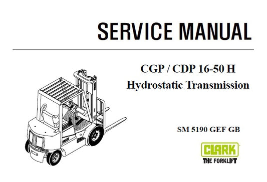 CLARK HYDROSTATIC TRANSMISSION (FOR CGP/CDP 16-50 H FORKLIFT) SERVICE REPAIR MANUAL (SM5190) PDF DOWNLOAD