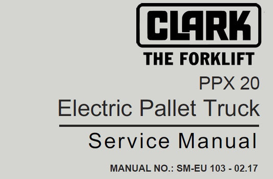 CLARK PPX20 ELECTRIC PALLET TRUCK SERVICE REPAIR MANUAL PDF DOWNLOAD