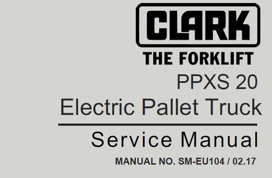 CLARK PPXS20 ELECTRIC PALLET TRUCK SERVICE REPAIR MANUAL PDF DOWNLOAD