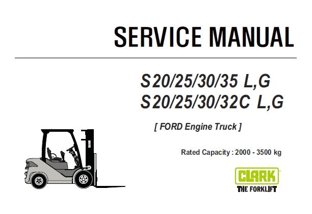 CLARK S 20/25/30/35 L,G & S 20/25/30/32 C L,G FORKLIFT (FORD ENGINE TRUCK) SERVICE REPAIR MANUAL (SM1083) PDF DOWNLOAD