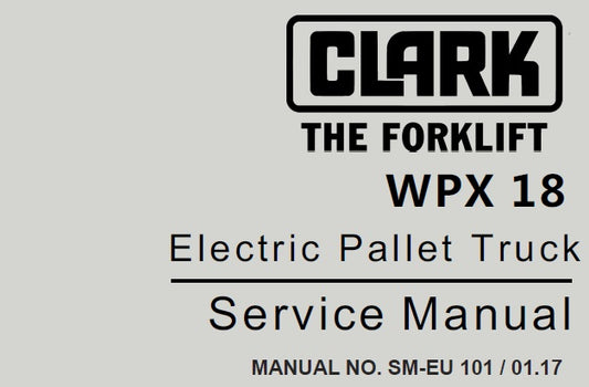 CLARK WPX18 ELECTRIC PALLET TRUCK SERVICE REPAIR MANUAL PDF DOWNLOAD