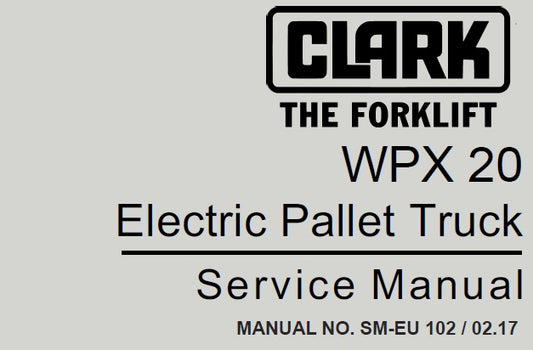 CLARK WPX20 ELECTRIC PALLET TRUCK SERVICE REPAIR MANUAL PDF DOWNLOAD