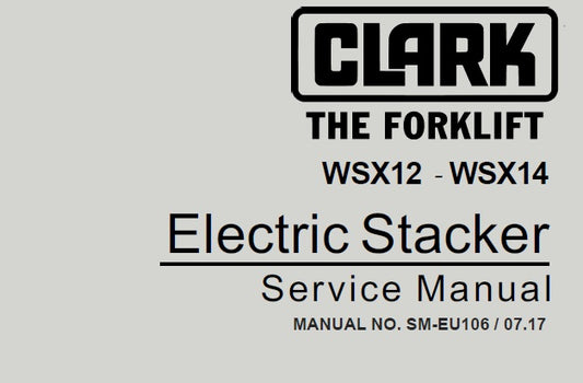 CLARK WSX12 – WSX14 ELECTRIC STACKER SERVICE REPAIR MANUAL PDF DOWNLOAD