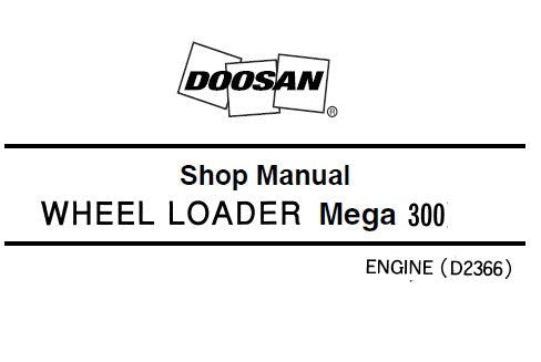 DAEWOO DOOSAN MEGA 300 WHEEL LOADER SERVICE REPAIR SHOP MANUAL PDF DOWNLOAD