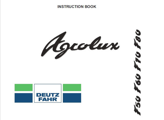 DEUTZ FAHR AGROLUX F50, F60, F70, F80 TRACTORS OPERATOR’S MANUAL PDF DOWNLOAD