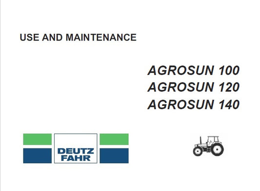 DEUTZ FAHR AGROSUN 100, 120, 140 TRACTOR OPERATOR’S MANUAL PDF DOWNLOAD