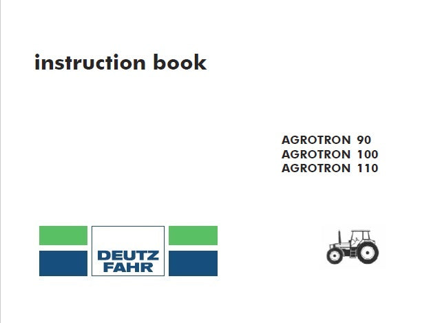 DEUTZ FAHR AGROTRON 90, 100, 110 TRACTOR OPERATOR’S MANUAL PDF DOWNLOAD